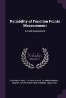 Reliability of function points measurement: a field experiment 1378190122 Book Cover