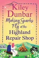 Making Sparks Fly at the Highland Repair Shop 1836566875 Book Cover