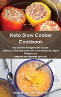 Keto Slow Cooker Cookbook: The Ultimate Ketogenic Diet Guide. Delicious, Easy and Quick Low Carb Recipes for Rapid Weight Loss. 1914196813 Book Cover
