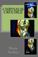Chrysalis Crucible 0978017455 Book Cover
