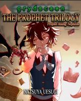 Grydscaen the Prophet Trilogy Book 1 : Prophet Rising: Nephilim 1737660032 Book Cover