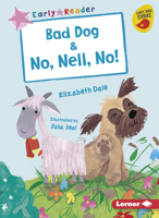 Bad Dog & No, Nell, No! 1541541618 Book Cover