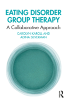 Eating Disorder Group Therapy: A Collaborative Approach 1032554959 Book Cover