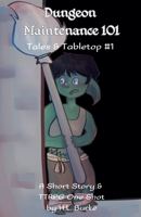Dungeon Maintenance 101 (Tales & Tabletop) B0GPB8DM46 Book Cover