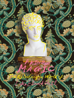 A Kind of Magic: The Kaleidoscopic World of Luke Edward Hall 0865654107 Book Cover