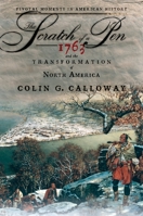 The Scratch of a Pen: 1763 and the Transformation of North America (Pivotal Moments in American History) 0195300718 Book Cover