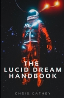 The Lucid Dream Handbook B0DYF5WPL4 Book Cover