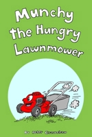 Munchy The Hungry Lawnmower B0FW53GN9B Book Cover