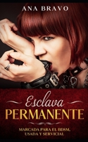 Esclava Permanente: Marcada para el BDSM, Usada y Servicial (Spanish Edition) B086BBX725 Book Cover
