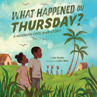 What Happened on Thursday?: A Nigerian Civil War Story 1662504020 Book Cover