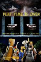 Play Time Is Over: 1981213414 Book Cover