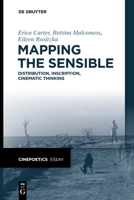 Mapping the Sensible: Distribution, Inscription, Cinematic Thinking 3110768984 Book Cover
