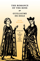 The Romance of the Rose, or Guillaume de Dole 0812213882 Book Cover