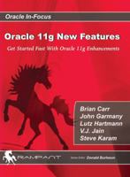 Oracle 11g New Features: Get Started Fast with Oracle 11g Enhancements 0979795109 Book Cover