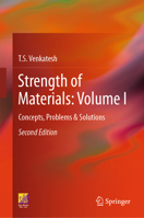Strength of Materials: Volume I: Concepts, Problems & Solutions 3031955846 Book Cover