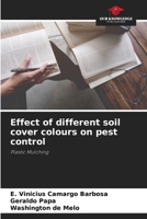 Effect of different soil cover colours on pest control: Plastic Mulching 6206124002 Book Cover