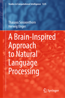 A Brain-Inspired Approach to Natural Language Processing (Studies in Computational Intelligence, 1225) 3032000130 Book Cover