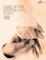 Care of the Critically Ill Child 0443053944 Book Cover