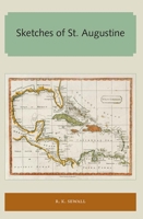 Sketches of St. Augustine (Florida and the Caribbean Open Books Series) 1947372300 Book Cover