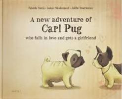 Die neue Geschichte von Carl Mops, der sich fürchterlich verliebte und eine Freundin fand 9402601384 Book Cover