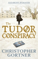 The Tudor Conspiracy 1470898225 Book Cover