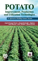 Potato Improvement Production and Utilization Technologies: An Approach to Doubling Farmers' Income 9359191663 Book Cover