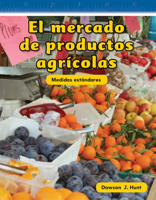 Teacher Created Materials - Mathematics Readers: El mercado de productos agrícolas (Farmers Market) - Grade 2 - Guided Reading Level K 1433327503 Book Cover