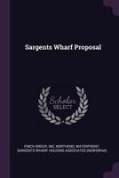 Sargents Wharf Proposal 1378261135 Book Cover