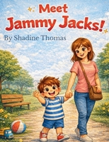 Meet Jammy Jacks (Jammy Jacks Adventures) B0GNG23FNC Book Cover