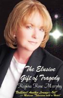 The Elusive Gift of Tragedy 0980036526 Book Cover