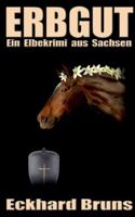 Erbgut: Ein Elbekrimi aus Sachsen 3751983724 Book Cover