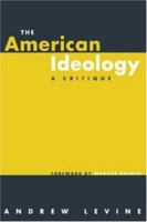 The American Ideology: A Critique (Pathways for the 21st Century) 041594550X Book Cover