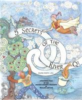 5 Secrets of the River Qi, A Pictorial Tale of the Ancient Chinese 5 Elements in Healing and Life 1737366509 Book Cover