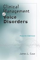 Clinical Management of Voice Disorders 0890798834 Book Cover