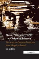 Music, Masculinity And The Claims Of History 1138261130 Book Cover