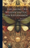 Erklärung der wissenschaftlichen Käfernamen: Aus Reitter's Fauna Germanica 1022713698 Book Cover
