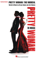 Pretty Woman: The Musical: Piano/Vocal Selections 154004209X Book Cover