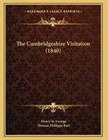 The Cambridgeshire Visitation 1120732638 Book Cover