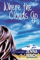 Where the Clouds Go 1632134721 Book Cover