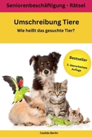 Umschreibung Tiere - Wie heißt das gesuchte Tier?: Seniorenbeschäftigung Rätsel 1978395752 Book Cover