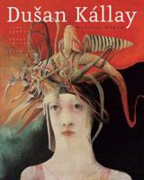 Dusan Kallay: The Magical World 8071459119 Book Cover