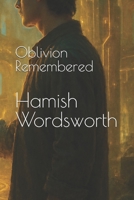 Oblivion Remembered B0FLF2RBQ3 Book Cover