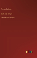 Man and Nature: Poems written long ago 3385323290 Book Cover