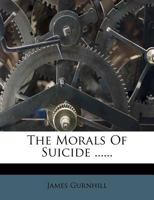 The Morals of Suicide 0344010635 Book Cover