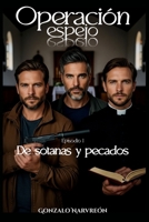 Operación espejo: De sotanas y pecados (Spanish Edition) B0FPXJ9Q67 Book Cover