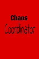 Chaos Coordinator : Lined Blank Notebook Journal 1678953814 Book Cover