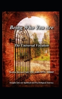 Being Who You Are: The Universal Vocation B08W3TPCL9 Book Cover