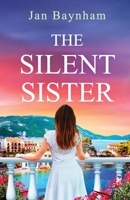 The Silent Sister: Escape to Greece in this utterly captivating sun-drenched historical saga 1781898952 Book Cover