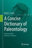 A Concise Dictionary of Paleontology 3030103072 Book Cover