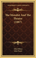 The Moralist And The Theatre 3337303692 Book Cover